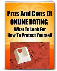 Pros And Cons Of ONLINE DATING What To Look For How To Protect Yourself