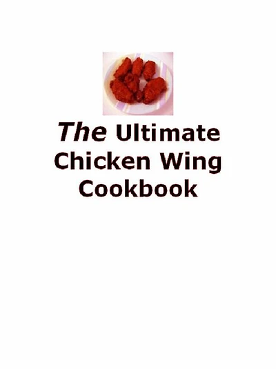 DIY Chicken Recipes Guide eBook about 101 Chicken Wing Recipes - You will discover some of the BEST chicken wing recipes in the world!