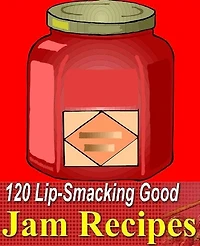 Jam Cooking Tips eBook about 120 Lip-Smacking Good Jam Recipes - Enjoy these delicious jams on toast, in sandwiches or to top off your favorite ice cream. ...