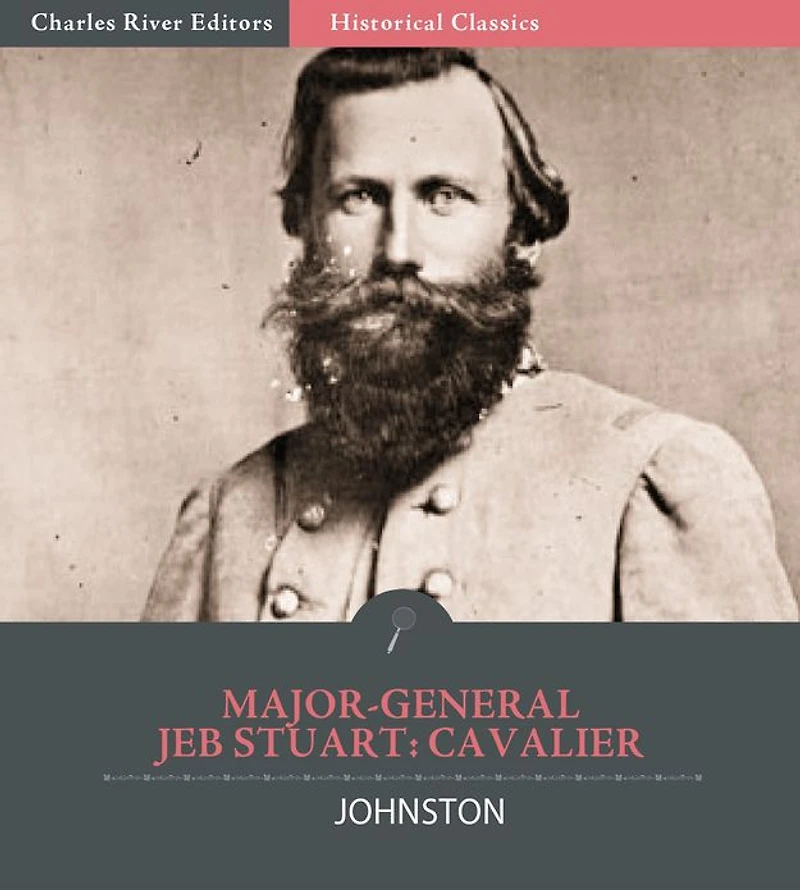 Major-General JEB Stuart: Cavalier