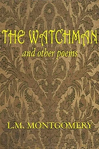 THE WATCHMAN and Other Poems
