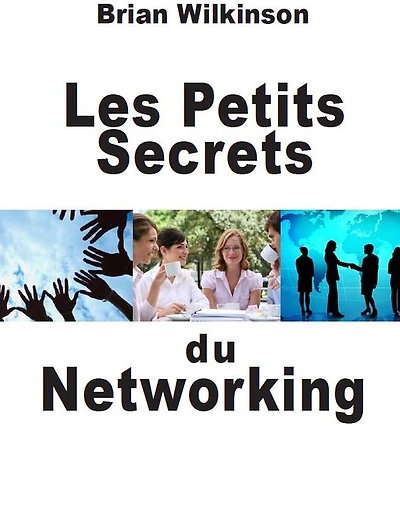 Les Petits Secrets du Networking