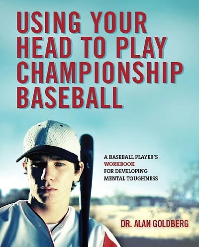 Using Your Head to Play Championship Baseball