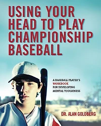 Using Your Head to Play Championship Baseball