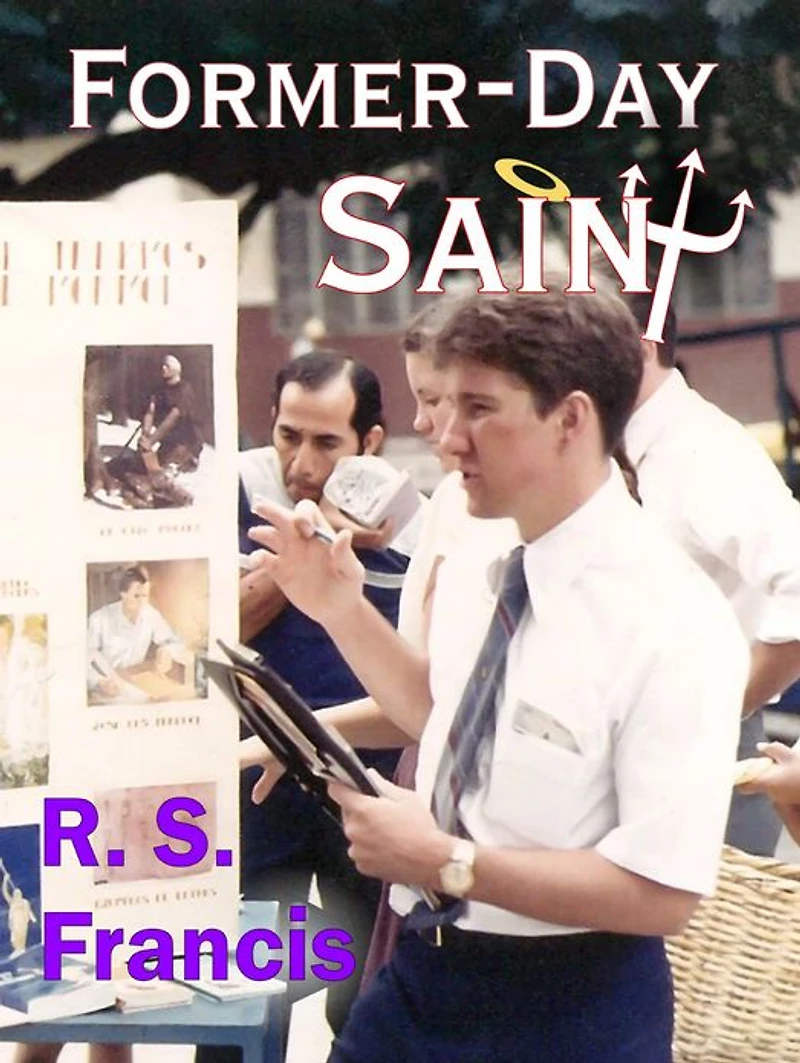 Former-Day Saint: A Mormoir