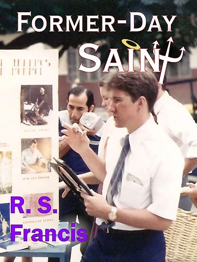 Former-Day Saint: A Mormoir