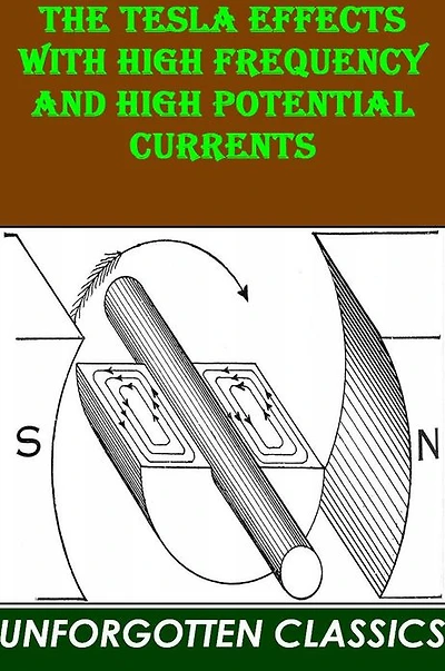 THE TESLA EFFECTS WITH HIGH FREQUENCY AND HIGH POTENTIAL CURRENTS