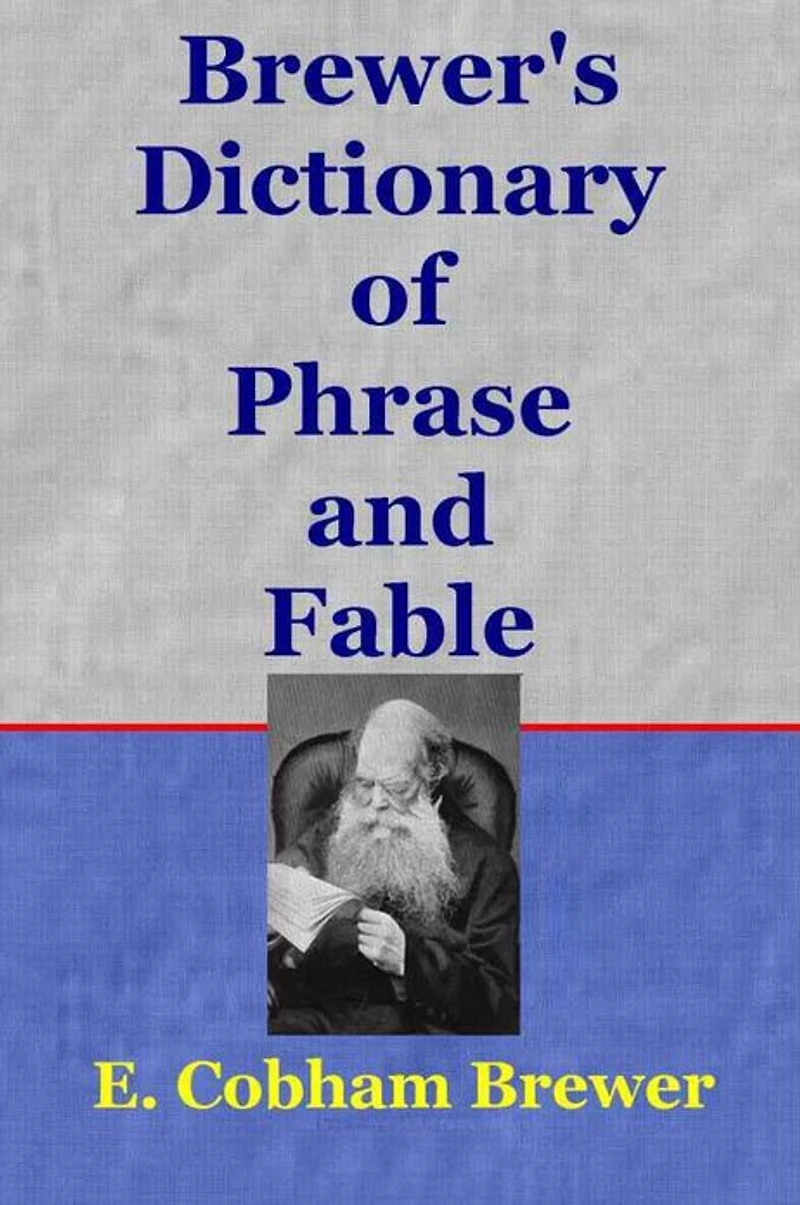 Brewer's Dictionary of Phrase and Fable