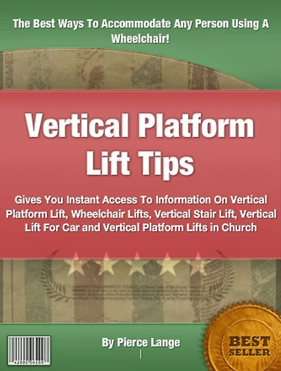 Vertical Platform Lift Tips: Gives You Instant Access To Information On Vertical Platform Lift, Wheelchair Lifts, Vertical Stair Lift For Car and Vertical Platform Lifts in Church