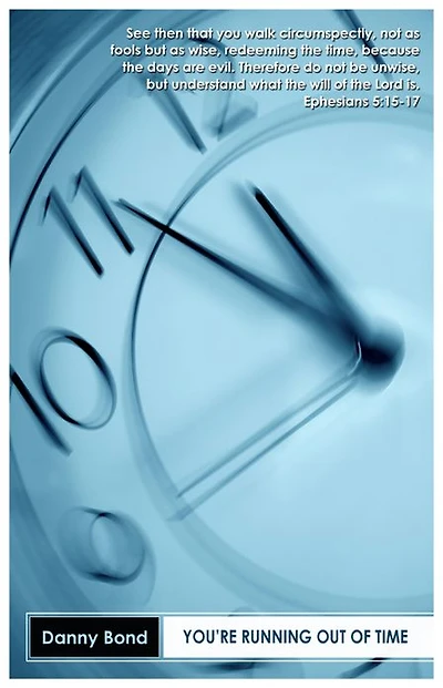 You’re Running Out Of Time