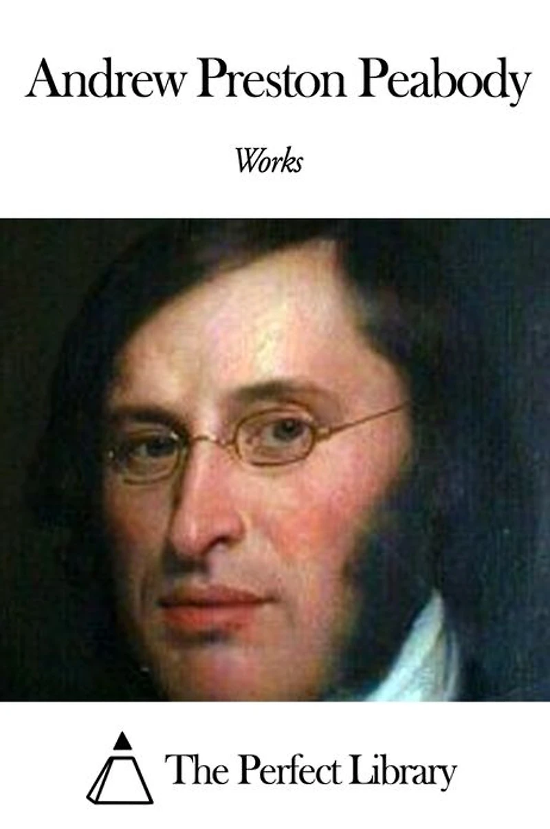 Works of Andrew Preston Peabody