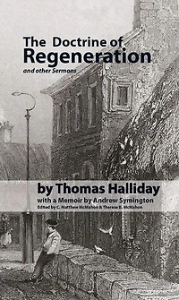The Doctrine of Regeneration and Other Sermons