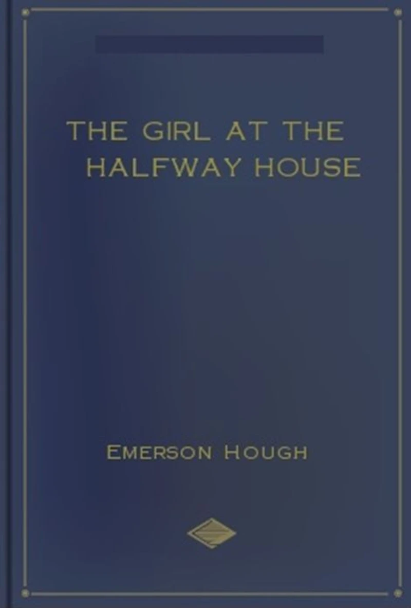 the Girl at Halfway House