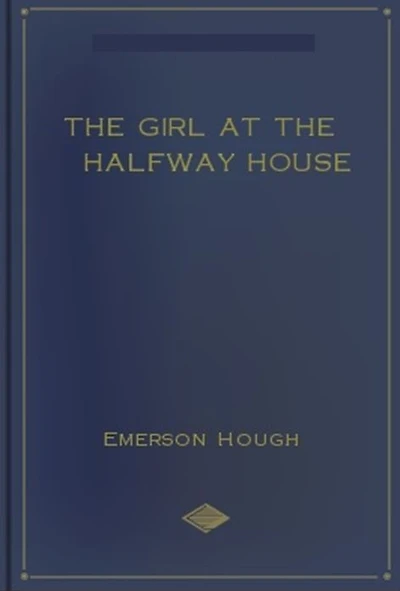 the Girl at Halfway House