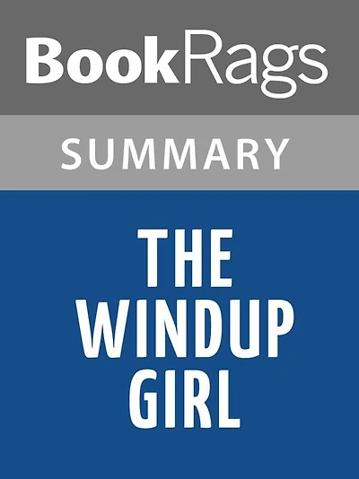 The Windup Girl by Paolo Bacigalupi l Summary & Study Guide