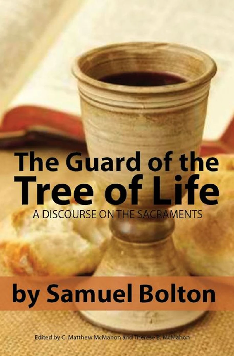 the Guard of Tree Life, a Discourse on Sacraments