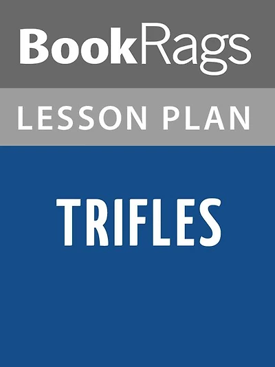 Trifles Lesson Plans