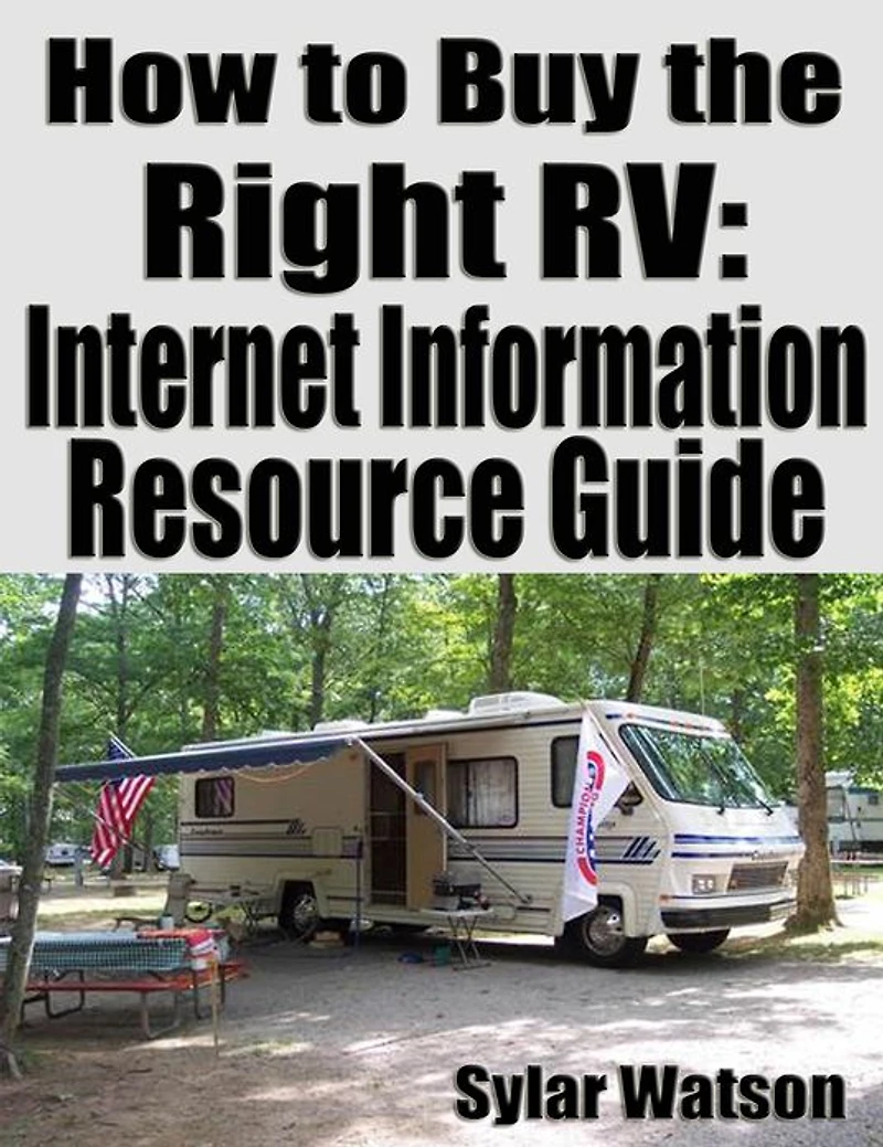 How to Buy the Right RV: Internet Information Resource Guide