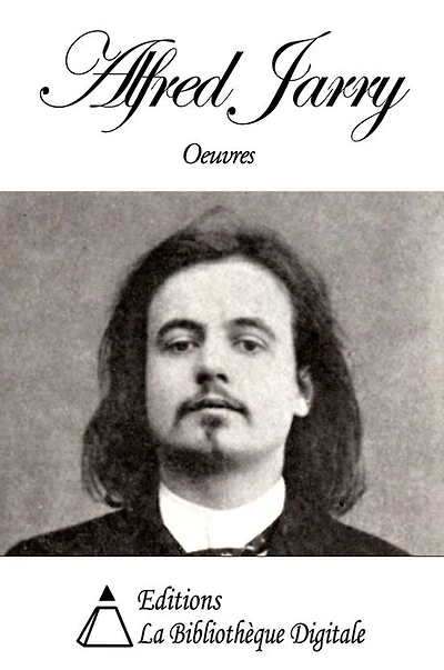 Oeuvres de Alfred Jarry