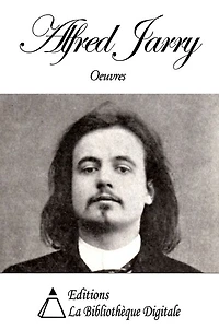 Oeuvres de Alfred Jarry
