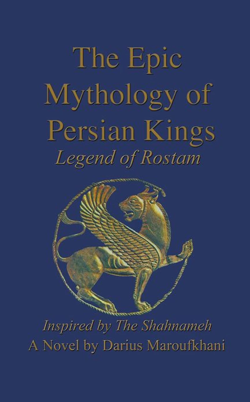 The Epic Mythology of Persian Kings