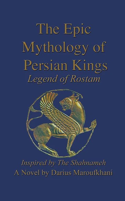 The Epic Mythology of Persian Kings