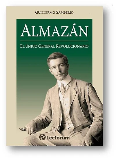 Almazan. El unico general revolucionario