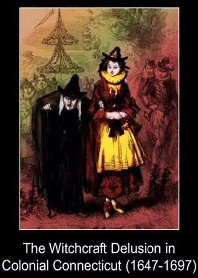 The Witchcraft Delusion in Colonial Connecticut (1647-1697): A History, Occult Classic By John M. Taylor! AAA+++