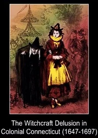The Witchcraft Delusion in Colonial Connecticut (1647-1697): A History, Occult Classic By John M. Taylor! AAA+++
