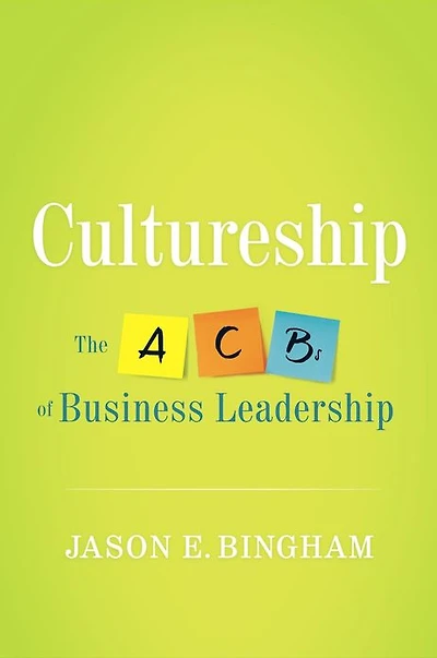 Cultureship: The ACBs of Business Leadership
