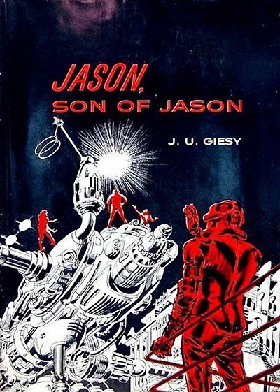 Jason, Son of Jason: A Science Fiction Classic By J. U. Giesy! AAA+++