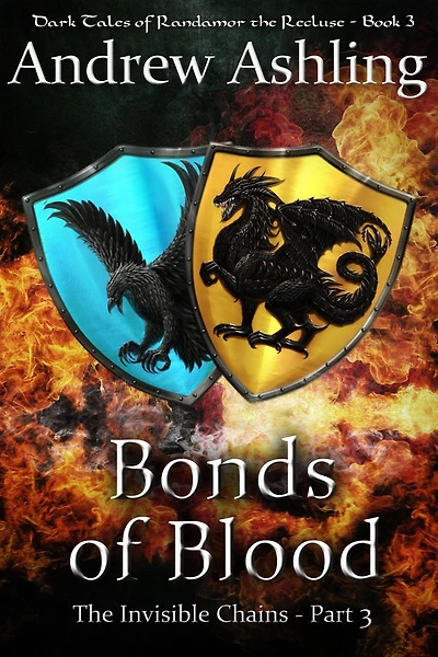 The Invisible Chains - Part 3: Bonds of Blood (Dark Tales of Randamor the Recluse, #3)