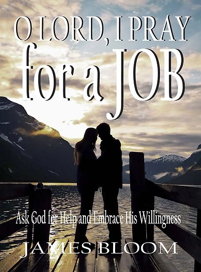 O Lord I Pray for a Job