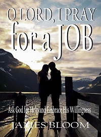 O Lord I Pray for a Job
