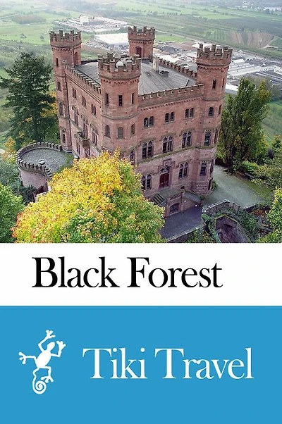 Black Forest (Germany) Travel Guide - Tiki Travel
