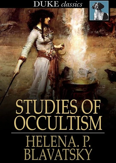 Studies in Occultism; A Series of Reprints from the Writings of H. P. Blavatsky! AAA+++