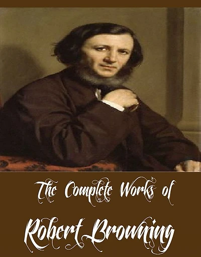 Complete Works Of Robert Browning