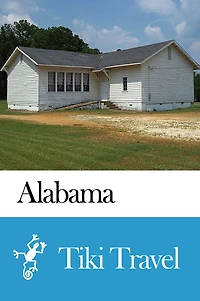 Alabama (USA) Travel Guide - Tiki Travel