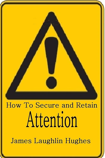 How To Secure and Retain Attention