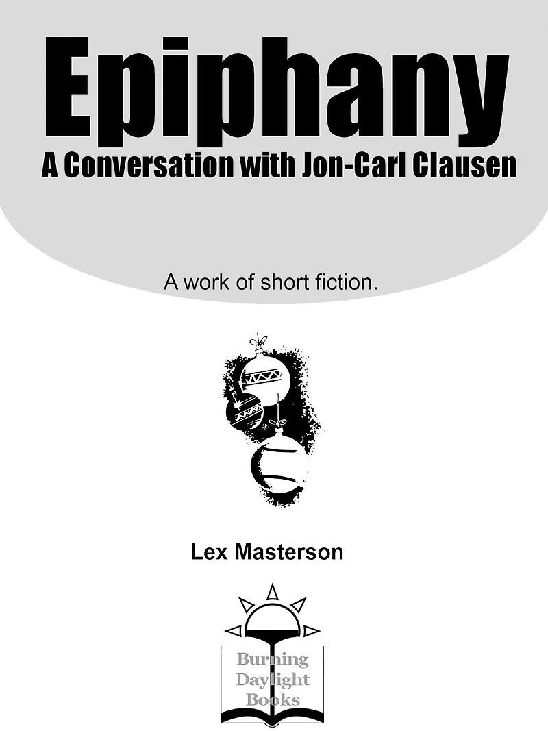 Epiphany: A Conversation with Jon-Carl Clausen