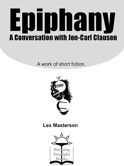 Epiphany: A Conversation with Jon-Carl Clausen