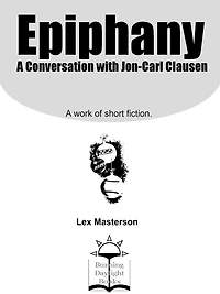 Epiphany: A Conversation with Jon-Carl Clausen