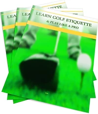 Learn Golf Etiquette & Play Like A Pro: Strategies & Techniques To Play Like A Pro Golfer! AAA+++