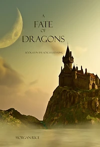 A Fate of Dragons (Book #3 the Sorcerer's Ring)