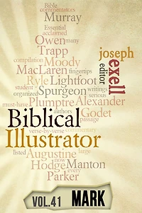 The Biblical Illustrator - Vol