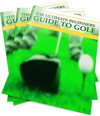 The Ultimate Beginner's Guide To Golf: Learn Everything You Need To Know About Golf! AAA+++