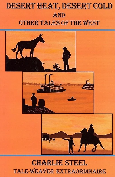 Desert Heat, Cold, and Other Tales of the West