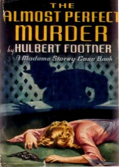 The Almost Perfect Murder: A Short Story Collection, Mystery/Detective, Post-1930 Classic By Hulbert Footner! AAA+++