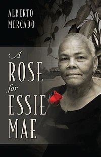 A Rose for Essie Mae