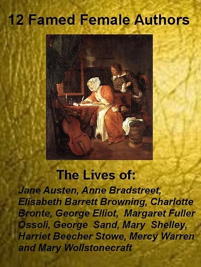 12 Famed Female Authors by Various Authors (Illustrated)